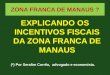 Explicando os benefícios fiscais da Zona Franca de Manaus por Serafim Corrêa