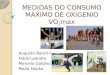 Apresentação do Trabalho - Medidas do Consumo Máximo de Oxigenio - VO2Max - FINAL