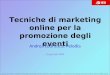 Tecniche di marketing online per la promozione degli eventi