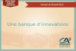Le Crédit Agricole Mutuel Pyrénées Gascogne : une banque d'innovations