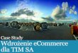 Case Study - eCommerce w TIM SA