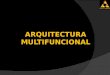 Arquitectura Multifuncional Tema 8