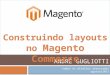 Construindo Layouts com o Magento Commerce