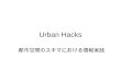 Urban Hacks