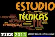 Uso de las TIC para el estudio. TIES2012