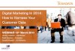 Digital Marketing in 2014 - How to Harness Your Customer Data