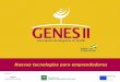 Proyecto genes II. Nuevas tecnologías para emprendores