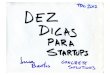 Dez Dicas Para Startups - TDC2012