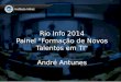 Seminário TI na educação - Painel 1 - Formação de novos talentos em TI - Andre Antunes
