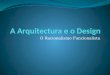 A Arquitectura e o Design - Funcionalismo