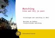 Matching: eerste ervaringen aan de Universiteit Utrecht - Marieke de Bakker - SKconf2014