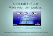 Cool Edit Pro 2.0 – Make Your Own Podcasts