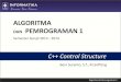 Algoritma dan Pemrograman C++ (Control Structure)