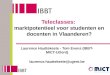Gebruikersinzichten - Laurence Hauttekeete (IBBT-MICT-UGent), Lizzy Bleumers (IBBT-SMIT-VUB), Jan-Henk Annema– (IBBT-CUO-KU Leuven)