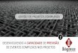 Project complexity 3 - DESENVOLVENDO A CAPACIDADE DE PREVISÃO DE EVENTOS COMPLEXOS NOS PROJETOS