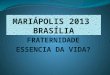 Mariápolis 2013  Brasília/DF