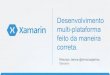 MobileConf 2014 - Xamarin - Desenvolvimento multiplataforma feito da maneira correta