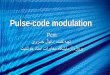 Pulse -code modulation