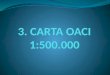 3. Carta OACI 1:500.000