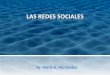 Las Redes Sociales  by María  A. Hernández