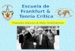 Escuela de Frankfurt & Teoría crítica