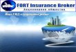 Fort insurance broker