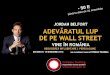 Bilete eveniment JORDAN BELFORT Lupul de pe wall street; Bucuresti. Romania