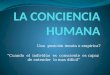 La Conciencia Humana