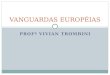 Vanguardas européias - Professora Vivian Trombini