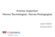 Ensino Superior:Novas Tecnologias, Novas Pedagogias