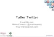 Taller twitter en 4 horas - 2013