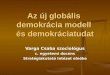 Az új globális demokrácia modell - 2006 - Varga Csaba