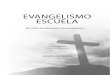Evangelismo Escuela: Técnicas actuales para el evangelismo