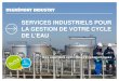 FR - Présentation Services de traitement d'eau pour l'industry - Degrémont Industry