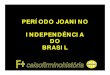 Brasil período joanino e independência pdf