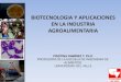 Biotecnologia y Aplicaciones en La Agroindustria