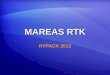 MAREAS RTK HYPACK 2013. MAREAS RTK Driver Nivel del Agua Ref. Bote Estático DH Fondo B Datum Cartográfico CS Elipsoide Ref. Geoide Ref. (MSL) A T NN-K