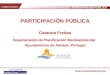 Sesión de Formación - PARTICIPACIÓN PÚBLICA  con el apoyo de: PARTICIPACIÓN PÚBLICA Catarina Freitas Departamento de Planificación
