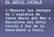 EL GÒTIC CATALÀ 1-Observa les imatges de lesglésia de Santa Maria del Mar a Barcelona del Gòtic Català i les de la Notre Dame a Paris