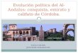 ELENA SILION JENNIFER MASABANDA Evolución política del Al-Andalus: conquista, emirato y califato de Córdoba