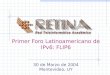 Primer Foro Latinoamericano de IPv6: FLIP6 30 de Marzo de 2004 Montevideo, UY