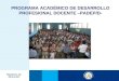 FECHA Ministerio de Educación PROGRAMA ACADÉMICO DE DESARROLLO PROFESIONAL DOCENTE –PADEP/D-