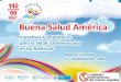 Inserte su logo. Buena Salud América Inserte su logo Reducción y prevención de las enfermedades crónicas no transmisibles en Argentina Dra. Mariela Alderete