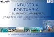 Compromiso de desarrollo sostenible de la industria portuaria I CONFERENCIA HEMISFERICA SOBRE PROTECCION AMBIENTAL PORTUARIA INDUSTRIA PORTUARIA Y SU IMPACTO