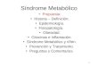 1 Síndrome Metabólico Propuesta: Historia – Definición. Epidemiología. Fisiopatología. Obesidad. Citocinas e inflamación. Síndrome Metabólico y riñón
