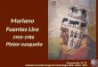 Mariano Fuentes Lira 1905-1986 Pintor cusqueño Presentación Nº 73 Gabriela Lavarello Vargas de Velaochaga- Perú - enero 2013
