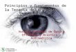 Principios y Fundamentos de la Terapia del Ojo Seco Vocalía Nacional de Óptica Oftálmica y Acústica y Audiométrica