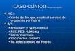 CASO CLÍNICO SONIA BLÁZQUEZ MC: MC: Varón de 5m que acude al servicio de urgencias por fiebreVarón de 5m que acude al servicio de urgencias por fiebre