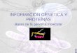 INFORMACIÓN GENÉTICA Y PROTEÍNAS Bases de la genética molecular