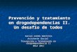 Prevención y tratamiento en drogodependencias II. Un desafío de todos Daniel OJEDA BAUTISTA Asistente Social Prevención y Tratamiento en drogodependencia